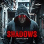 BTB012 DJ CROSSBONE - SHADOWS